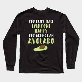 You Are Not An Avocado Long Sleeve T-Shirt